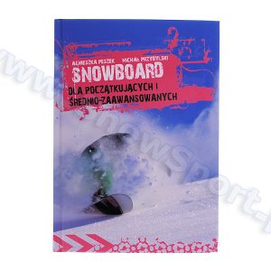 Akcesoria > Książki i multimedia - Książka Snowboard dla początkujących i średnio-zaawansowanych